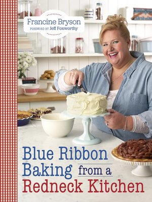 cover image of Blue Ribbon Baking from a Redneck Kitchen